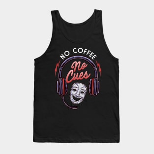 Stage Manager No Coffee No Cues Tank Top